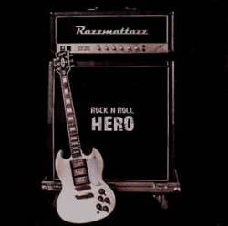 Razzmattazz : Rock'n Roll Hero
